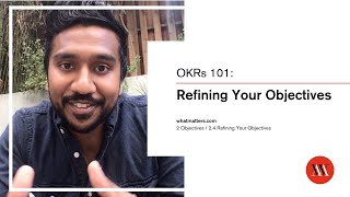 OKRs 101  Lesson 24 Refining Your Objectives  Learn how to set and achieve audacious goals [upl. by Rind]