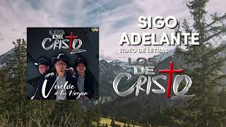 Los de Cristo  Sigo Adelante Video de Letras [upl. by Laroc]