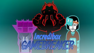 Incredibox Gamebreaker [upl. by Grassi705]