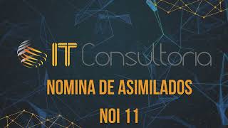 GENERA NOMINAS DE ASIMILADOS CON NOI 11 [upl. by Riabuz619]