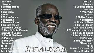 The Very Best of Ahmad Jamal  Ahmad Jamal Greatest Hits Full Album Collection [upl. by Peednama]