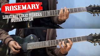 Rosemary  Lihat kau lihat mereka Full guitar cover  lirik instrumental [upl. by Balbur]