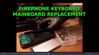 Pinephone Keyboard Mainboard Replacement [upl. by Eibba]