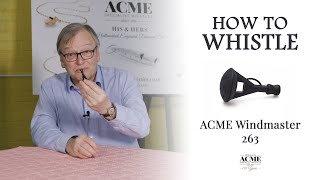 How to Whistle  The ACME Windmaster 263 [upl. by Remat21]