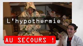 Au secours  Lhypothermie [upl. by Anialam]