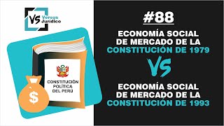 Economía Social de Mercado Constitución 1979 vs Constitución 1993  Versus Jurídico 88 [upl. by Bloom]