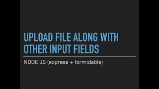 Node JS  Upload file along with other input fields [upl. by Adnal]