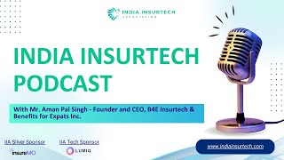 Unlocking Insurance Innovation IIA Podcast with Aman Pal Singh  InsurTech amp Technology Insights [upl. by Colier662]