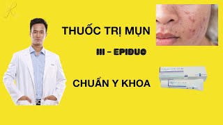 Trị mụn HIỆU QUẢ bằng Epiduo  Review chân thực từ BS Hiếu  Dr Hiếu [upl. by Ecnesse671]