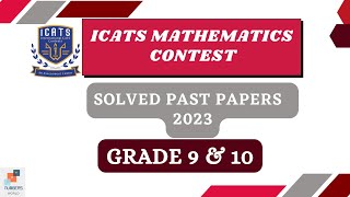 ICATS MATHEMATICS CONTEST 2023 Grade 9 amp 10 maths icats Numbers World [upl. by Pascale]