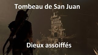 Shadow of the Tomb Raider  Tombeau Dieux assoiffés à San Juan [upl. by Nod]