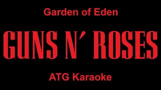 ATG Karaoke  Guns N Roses  Garden Of Eden [upl. by Jenette174]