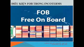 4 ĐIỀU KHOẢN FOB TRONG INCOTERMS  TIP HIỂU VÀ GHI NHỚ ĐƠN GIẢN [upl. by Lonnard636]