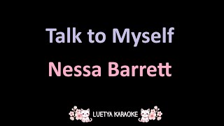 Talk to Myself  Nessa Barrett Karaoke [upl. by Bonne]