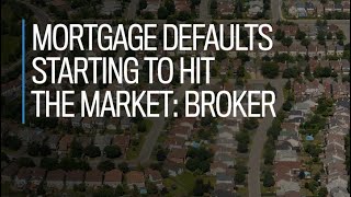 Mortgage defaults starting to hit the market broker [upl. by Fernanda]