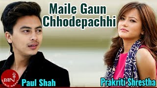 New Nepali Song  Maile Gau Chhode Pachhi  Kebi Rai Official Video FtPaul ShahPrakriti Shrestha [upl. by Ramar]