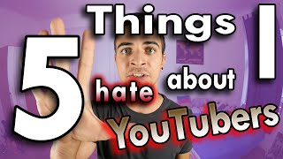 The Worst Things about YouTubers [upl. by Oijres113]