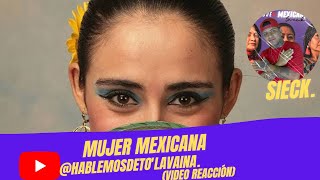 Mujer Mexicana Sieck video reacción [upl. by Pacorro]