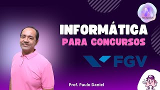 Informática para Concursos  Banca FGV [upl. by Emmalynne59]