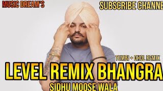 LEVEL SIDHU MOOSE WALA  BHANGRA REMIX 🔥 🔥 [upl. by Rilda]