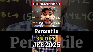 IIIT Allahabad Cutoff percentile JEE Mains 2025  IIIT Cutoff Percentile 2025 JEE Main Cut Off 2025 [upl. by Anne-Marie255]