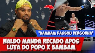 NALDO BENNY MANDA RECADO PARA BAMBAM E POPÓ APÓS LUTA [upl. by Roarke]