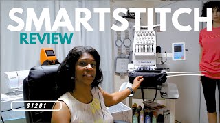 S1201 Smartstitch Commercial Embroidery Machine Review [upl. by Kendell]