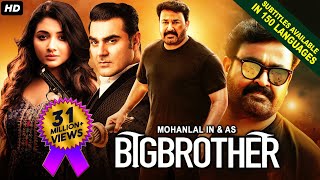 BIG BROTHER  Hindi Dubbed Full Movie  Mohanlal Arbaaz Khan  Action Movie [upl. by Beauchamp]