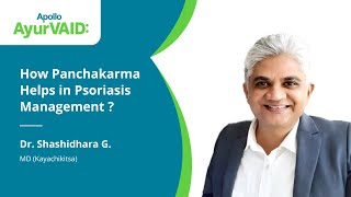 How Panchakarma Helps in Psoriasis Management  Dr Shashidhara G  Apollo AyurVAID Hospitals [upl. by Asseneg596]