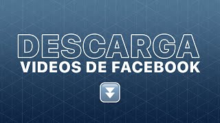 Descarga Videos de Facebook Sin Aplicaciones [upl. by Cinamod]