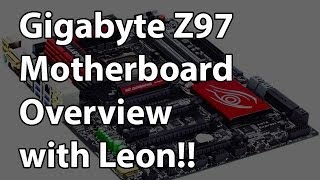 Gigabyte Z97 Motherboard Overview with Leon [upl. by Ahsekram]