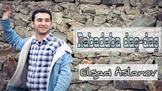 Elsad Aslanov  Rabadaba DasDas 2019 Hit [upl. by Ahsille963]