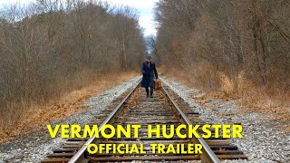 Vermont Huckster  Official Trailer  8 Ball Productions [upl. by Philly]