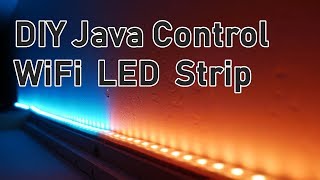 DIY Java Controlled WiFi RGB LED Strip  2 [upl. by Mauve]