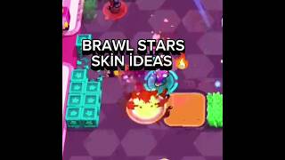 BRAWL STARS SKİN İDEAS🔥 brawlstars [upl. by Aluin]