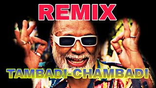 Taambdi Chaambdi  Remix  Use Headphones 🎧 [upl. by Iredale434]