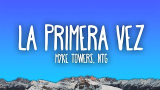 Myke Towers amp NTG  LA PRIMERA VEZ [upl. by Diego]