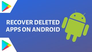 How to Recover Deleted Apps on Android Phone or Tablet [upl. by Ecneret]