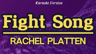 Fight Song  Rachel Platten Karaoke [upl. by Popele]