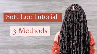 How to do Soft locs 3 METHODS [upl. by Aimek]