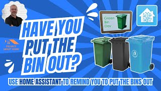 Use Home Assistant for Put the Bin Out reminder  Actionable Notifications [upl. by Laehcimaj]