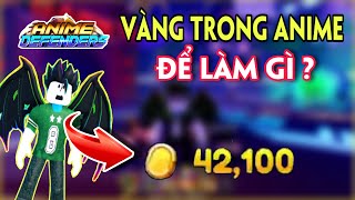 ANIME DEFENDERS  VÀNG TRONG ANIME DEFENDERS ĐỂ LÀM GÌ 13 [upl. by Atnohsal]