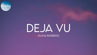 Olivia Rodrigo  deja vu Lyrics [upl. by Ariahaj]