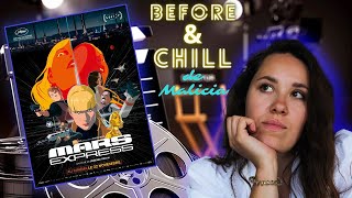 BEFORE AND CHILL DE MALICIA  MARS EXPRESS CRITIQUE [upl. by Nnahaid]