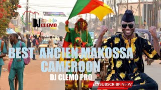 BEST OF ANCIEN MAKOSSA MIX BY DJ CLEMO PRO BACK TO OLD DAYS [upl. by Ianthe]