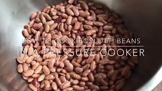 How to cook Borlotti beans in a pressure cooker [upl. by Marcin]