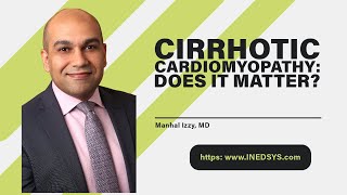 quotCirrhotic Cardiomyopathy Does it matterquot by Dr Manhal Izzy [upl. by Assilen]