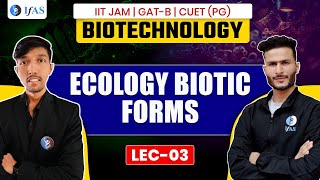 Ecology Biotic Forms IIT JAM Biotechnology  GAT B  CUET PG 2025  L3  IFAS [upl. by Lenox]