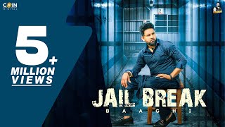 New Punjabi Songs 2024  Jail Break Official Video Baaghi  Latest Punjabi Songs 2024 [upl. by Ainel]