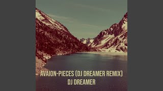 AvaionPieces DJ Dreamer Remix [upl. by Zeugirdor]